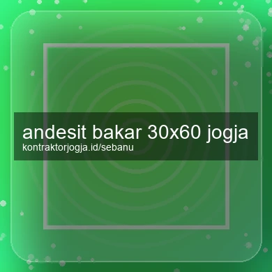 Andesit Bakar 30x60 Jogja