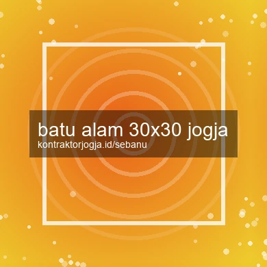 Batu Alam 30x30 Jogja