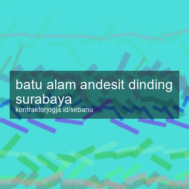 Batu Alam Andesit Dinding Surabaya
