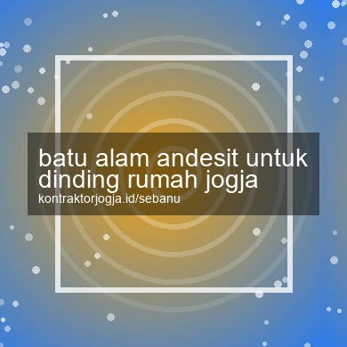 Batu Alam Andesit Untuk Dinding Rumah Jogja