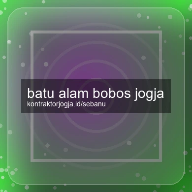 Batu Alam Bobos Jogja