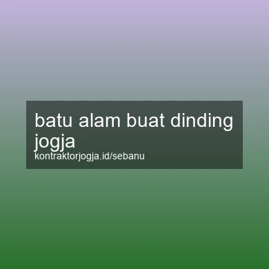 Batu Alam Buat Dinding Jogja