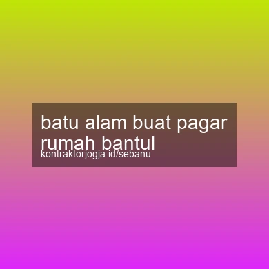 Batu Alam Buat Pagar Rumah Bantul