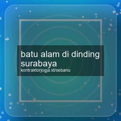 Batu Alam Di Dinding Surabaya