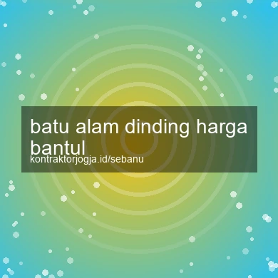 Batu Alam Dinding Harga Bantul
