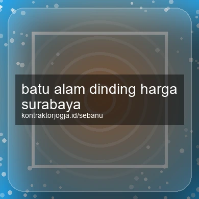 Batu Alam Dinding Harga Surabaya