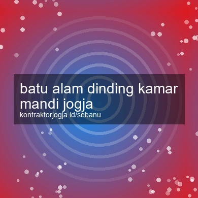 Batu Alam Dinding Kamar Mandi Jogja