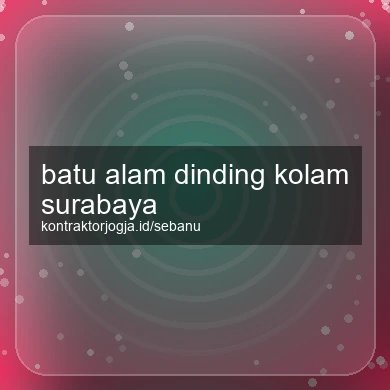 Batu Alam Dinding Kolam Surabaya