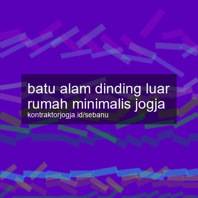 Batu Alam Dinding Luar Rumah Minimalis Jogja