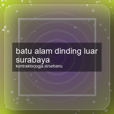 Batu Alam Dinding Luar Surabaya