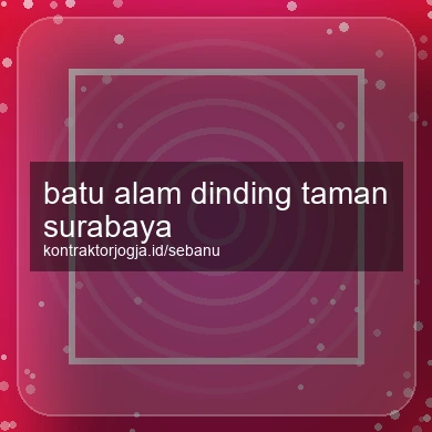 Batu Alam Dinding Taman Surabaya