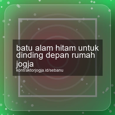 Batu Alam Hitam Untuk Dinding Depan Rumah Jogja