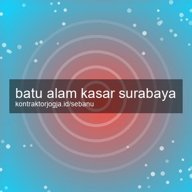 Batu Alam Kasar Surabaya