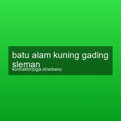 Batu Alam Kuning Gading Sleman