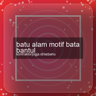 Batu Alam Motif Bata Bantul