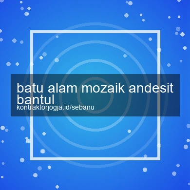 Batu Alam Mozaik Andesit Bantul