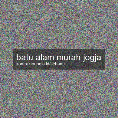 Batu Alam Murah Jogja