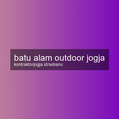 Batu Alam Outdoor Jogja