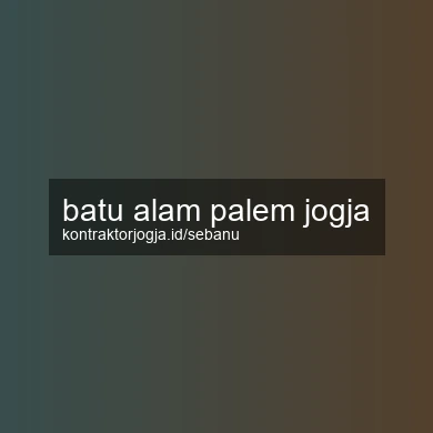 Batu Alam Palem Jogja