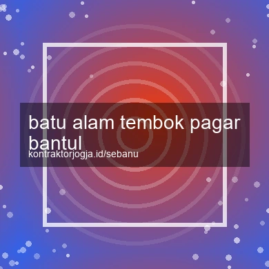 Batu Alam Tembok Pagar Bantul