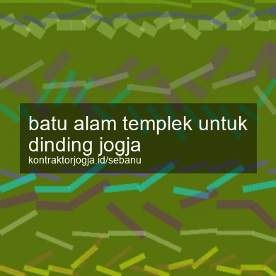 Batu Alam Templek Untuk Dinding Jogja