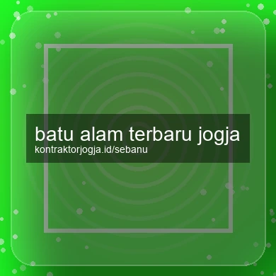 Batu Alam Terbaru Jogja