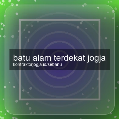 Batu Alam Terdekat Jogja