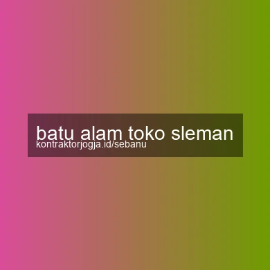 Batu Alam Toko Sleman