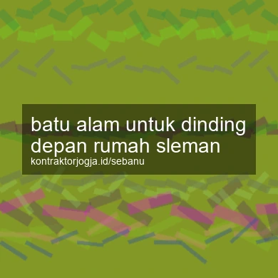 Batu Alam Untuk Dinding Depan Rumah Sleman
