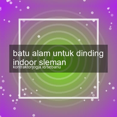 Batu Alam Untuk Dinding Indoor Sleman