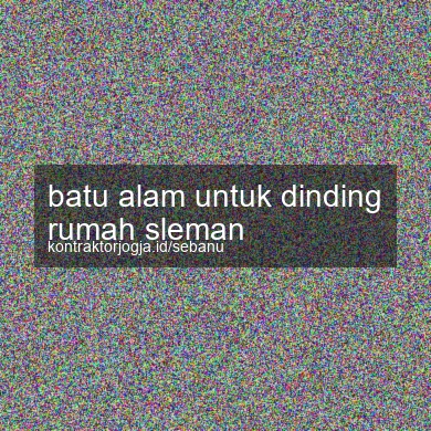 Batu Alam Untuk Dinding Rumah Sleman