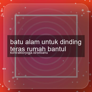 Batu Alam Untuk Dinding Teras Rumah Bantul