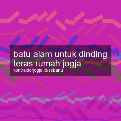 Batu Alam Untuk Dinding Teras Rumah Jogja