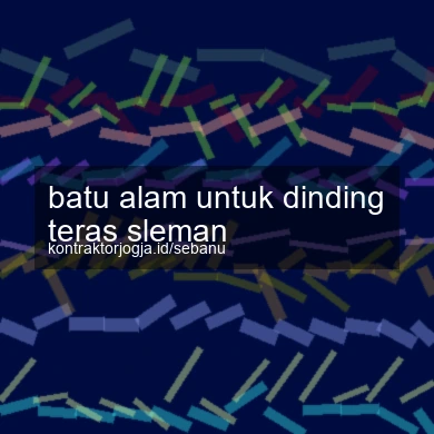 Batu Alam Untuk Dinding Teras Sleman