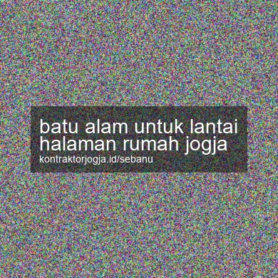 Batu Alam Untuk Lantai Halaman Rumah Jogja