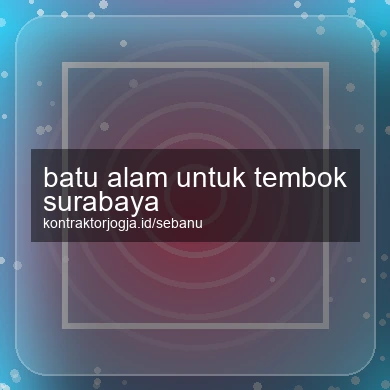 Batu Alam Untuk Tembok Surabaya