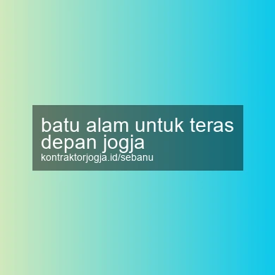 Batu Alam Untuk Teras Depan Jogja