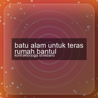 Batu Alam Untuk Teras Rumah Bantul