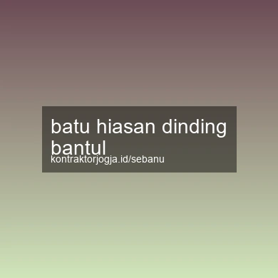 Batu Hiasan Dinding Bantul
