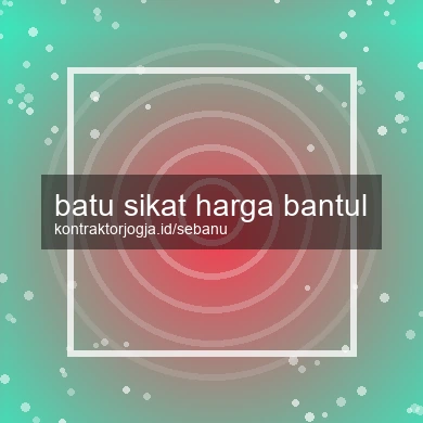 Batu Sikat Harga Bantul