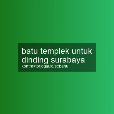 Batu Templek Untuk Dinding Surabaya
