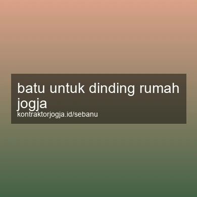 Batu Untuk Dinding Rumah Jogja