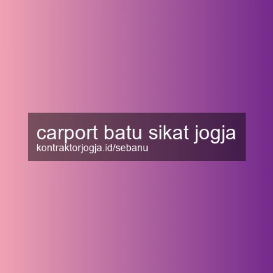 Carport Batu Sikat Jogja