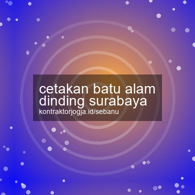 Cetakan Batu Alam Dinding Surabaya
