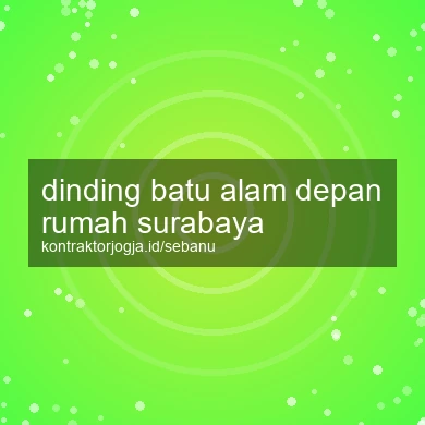 Dinding Batu Alam Depan Rumah Surabaya