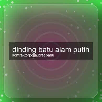 Dinding Batu Alam Putih