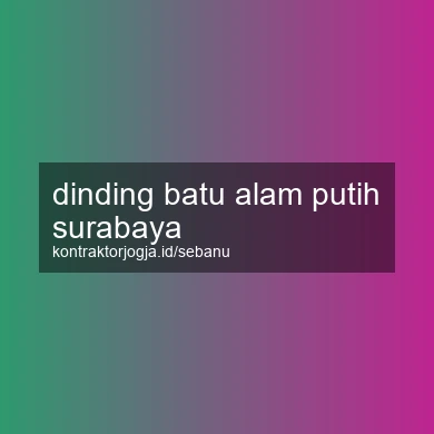 Dinding Batu Alam Putih Surabaya