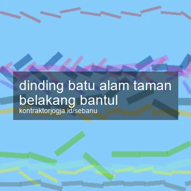Dinding Batu Alam Taman Belakang Bantul