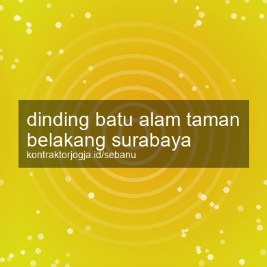 Dinding Batu Alam Taman Belakang Surabaya