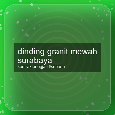Dinding Granit Mewah Surabaya
